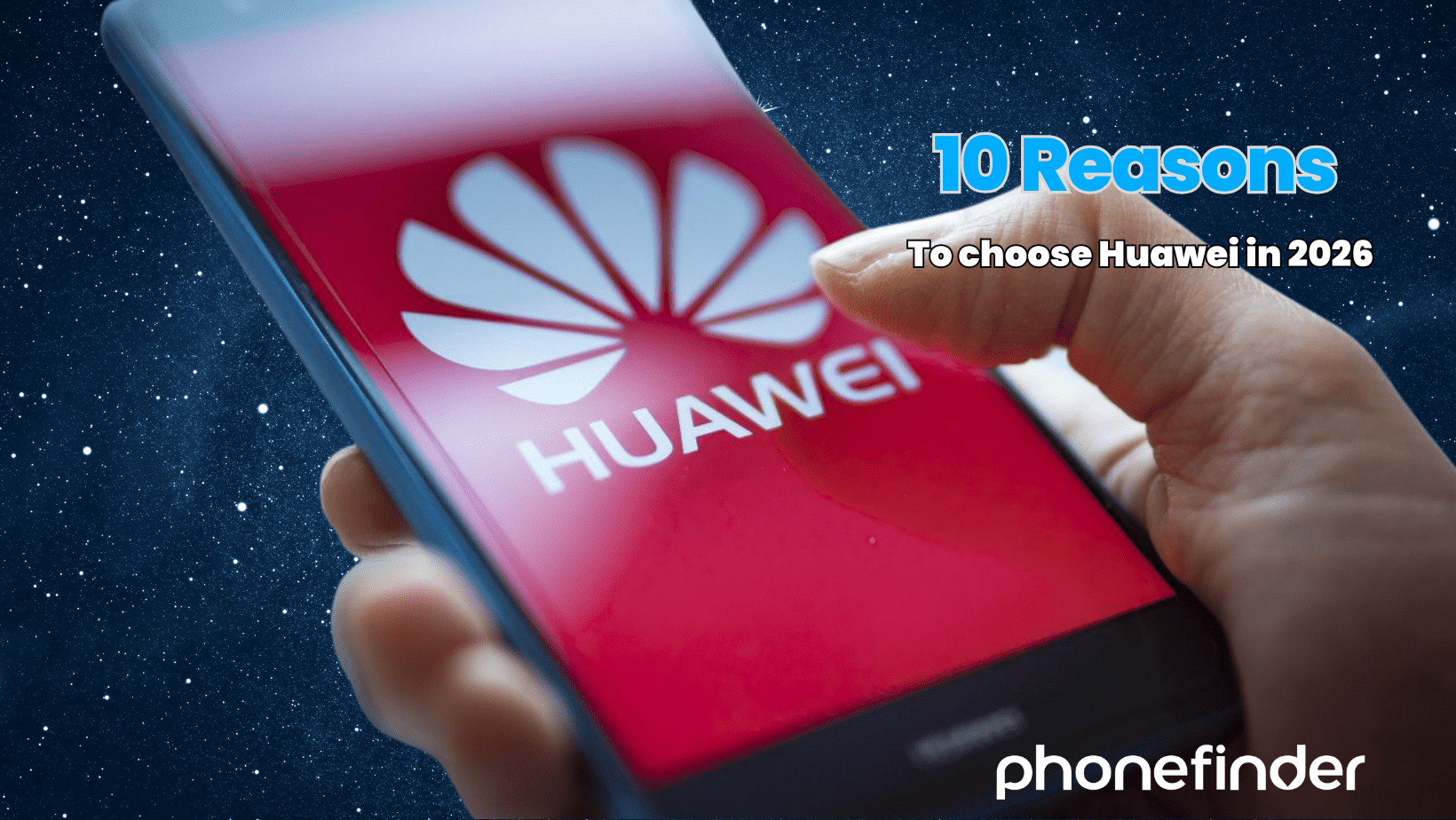 10 Reasons to Get a Huawei Smartphone in 2026